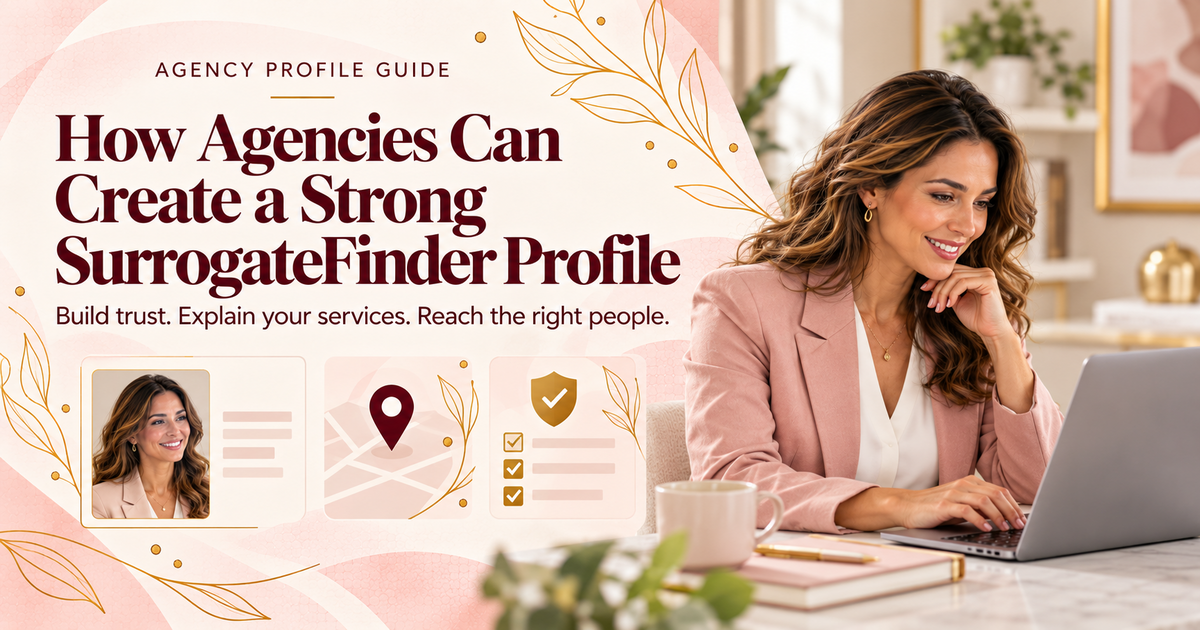 How Agencies Can Create a Strong SurrogateFinder Profile