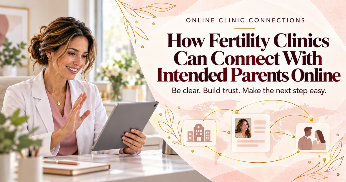How Fertility Clinics Can Connect With Intended Parents Online