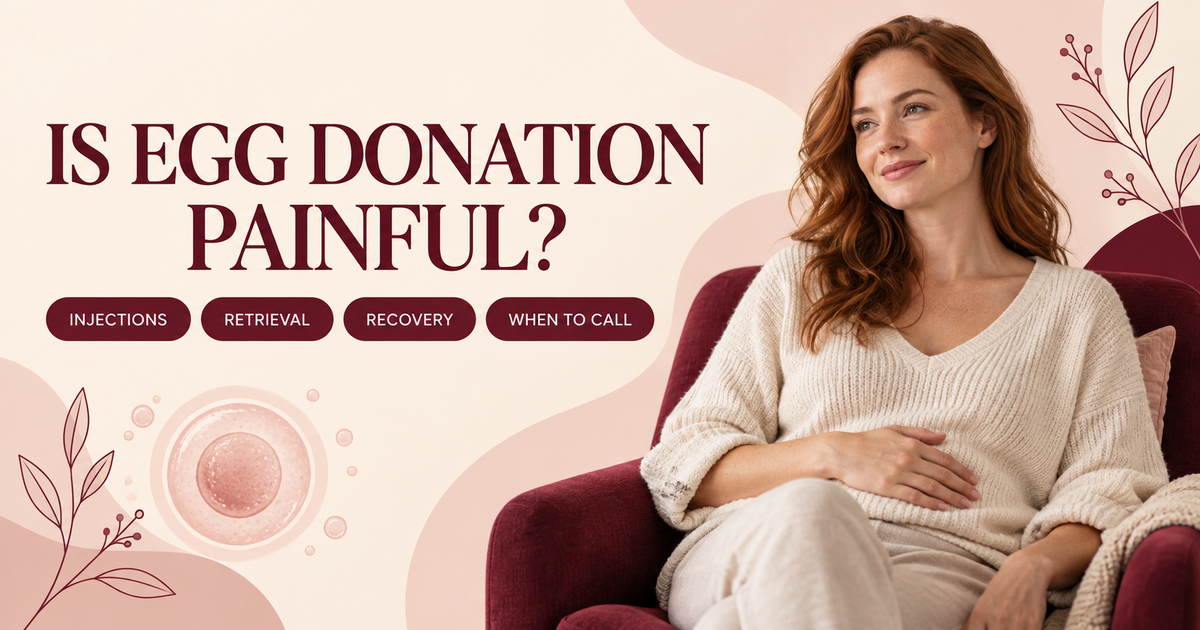 Is Egg Donation Painful?